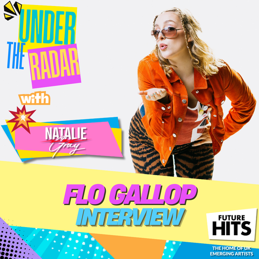 Under the Radar with Natalie Gray and Flo Gallop!
