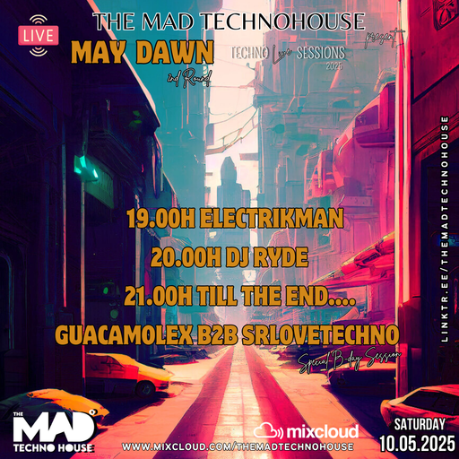 ELECTRIKMAN / TMTH MAY DAWN TECHNO SESSIONS ROUND II 10.05.25