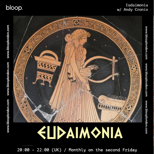 Eudaimonia w/ Andy Cronix - 08.04.22