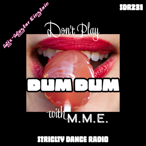 SDR231: Don't Play Dum Dum with M.M.E.