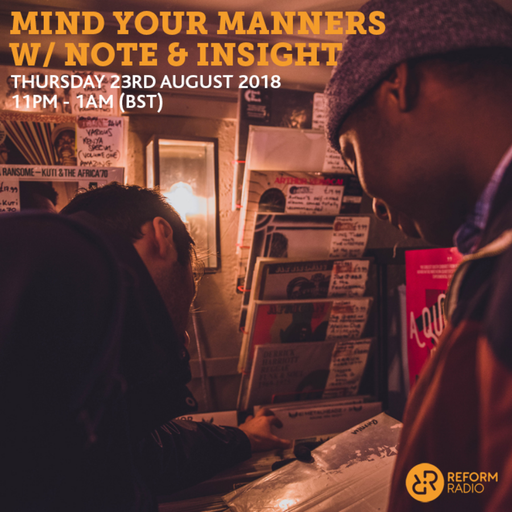 Mind Your Manners w/ Note & Insight 23rd August 2018