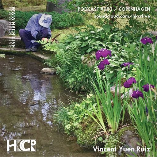 HKCR Podcast 003: Vincent Yuen Ruiz - 23/03/2020
