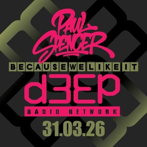 Paul Spencer - Because We Like It (31/03/26)