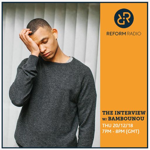 The Interview w/ Bambounou 20th December 2018