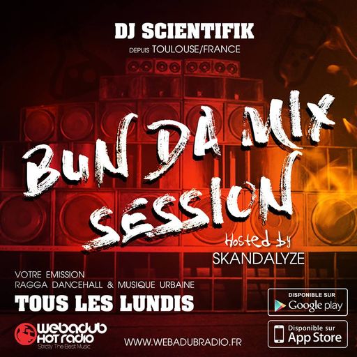 DJ Scientifik - 2017-02-27-Bun Da Mix Session - EP 2 (Dancehall Radio Show 2017)