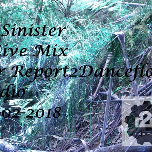 Dj-Sinister - Live Mix for Report2Dancefloor Radio-17-02-2018