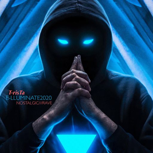 E-LLUMINATE | 3HOURS NOSTALGIC///RAVE2020 Mixed by Dj T-risTa