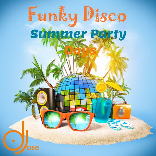 Funky Disco Summer Days Mix by DJose