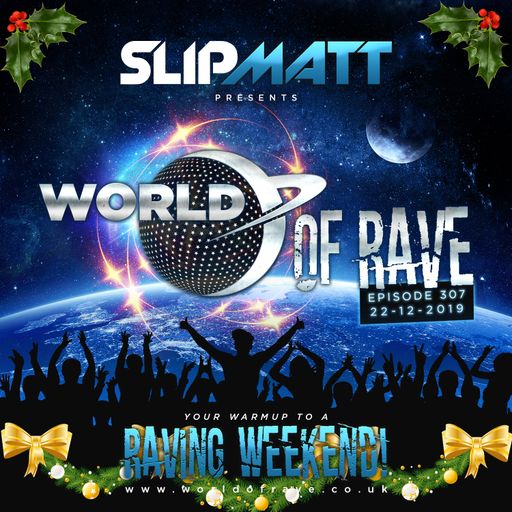 Slipmatt - World Of Rave #307