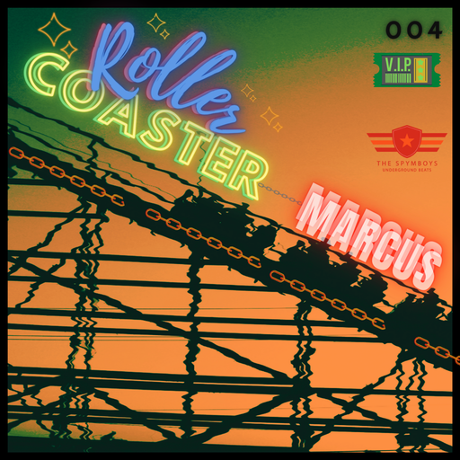 The Spymboys Presents [ ROLLER COASTER ] GUEST MIX 004 MARCUS