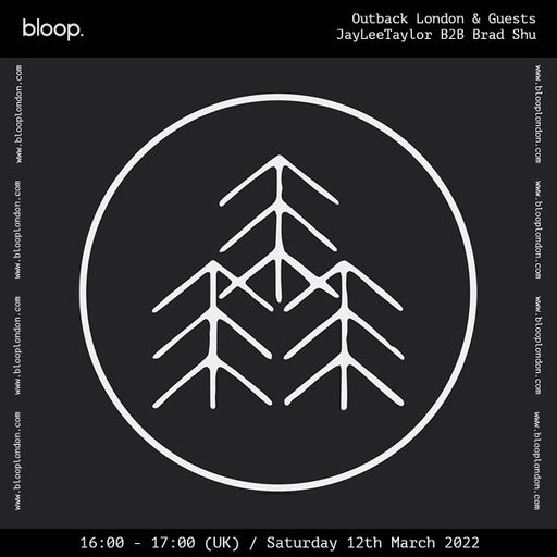 Outback London & Guests JayLeeTaylor B2B Bradshu - 12.03.22