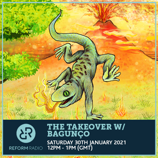 The Takeover w/ Bagunço 30th January 2021