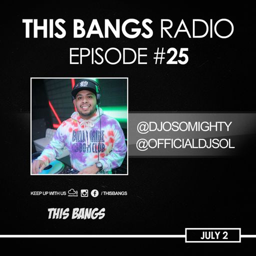 THIS BANGS RADIO EPISODE 25