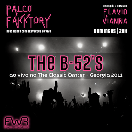 Palco Fakktory 157 - The B-52s - 12.5.2024