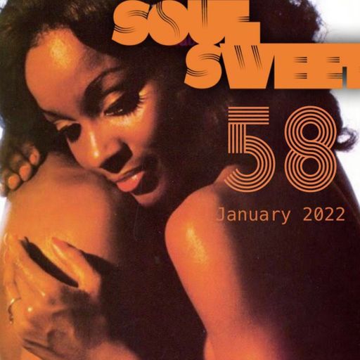 SOUL SWEET 58 ~ JANUARY 2022