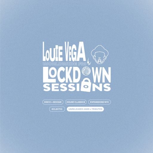 Lockdown Sessions with Louie Vega: Unreleased Jams & Tributes // 22-05-20