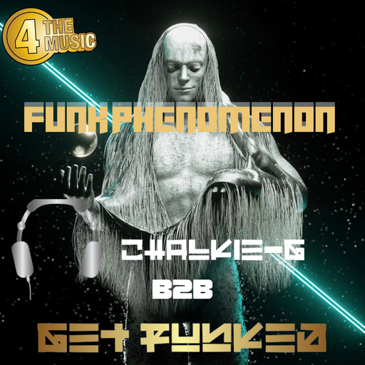 Get Funked - 4 The Music Exclusive - Funk Phenomenom