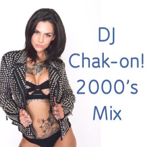 Dj Chak-on! - 2000's Mix