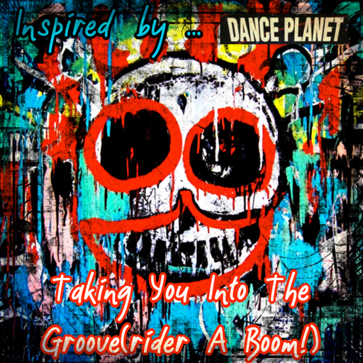 Inspired By Dance Planet - Taking You Into The Groove(rider A Boom!)