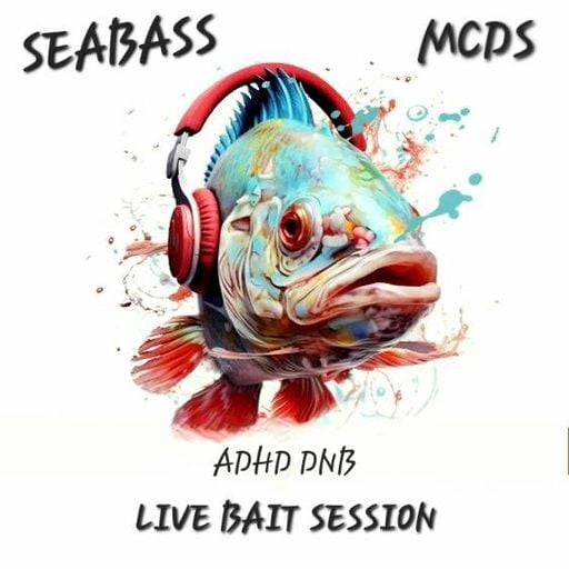 SEABASS AND MC DS - ADHD DNB - LIVE BAIT SESSION - 90 MINUTE SPECIAL