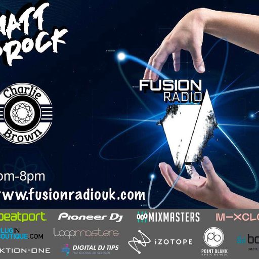 FUSION UNDERGROUND -FUSION RADIO UK - MATT BrOcK  & CHARLIE BROWN  - Live!!!!!!