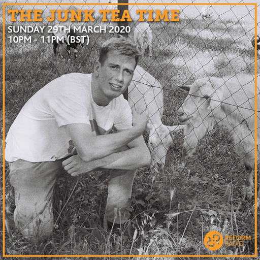 The Junk Tea Time 29th March 2020