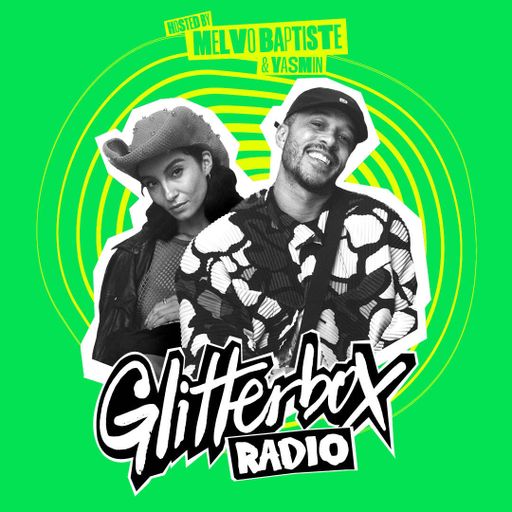 Glitterbox Radio Show 365 hosted by Melvo Baptiste and Yasmin