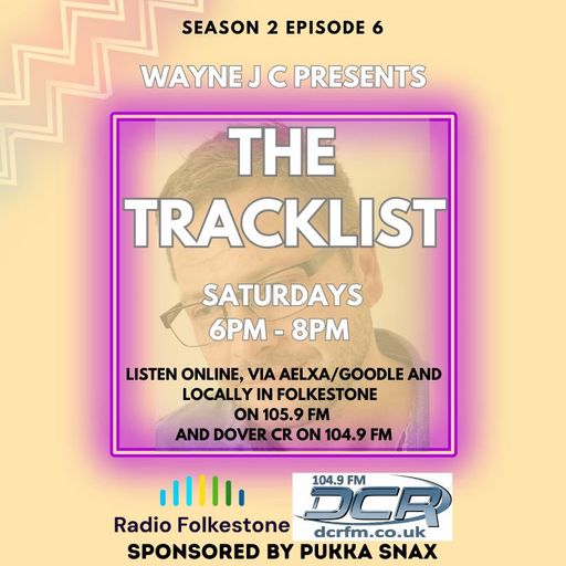 The Tracklist @Radio Folkestone and DCR S2 EP6
