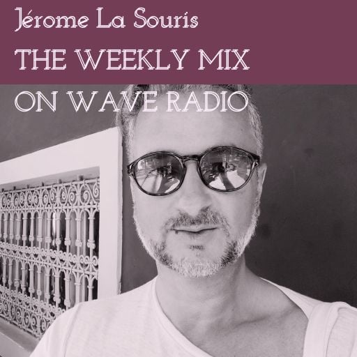 JEROME LA SOURIS - The Weekly Mix for Waves Radio #80