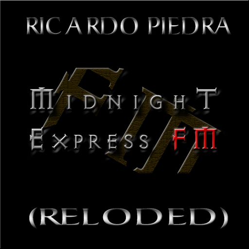 Ricardo Piedra - Midnight Express fm (Reloded)