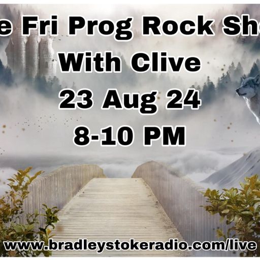 The Fri Prog Rock Show With Clive - 23rd August 2024