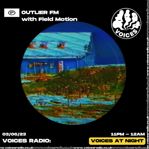 Outlier FM w/ Field Motion - 04/06/23