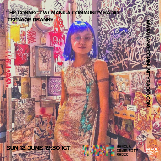 The Connect: Manila Community Radio w/ Teenage Granny 12.06.22