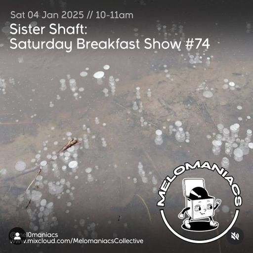 Sister Shaft // Saturday Breakfast Show #74 // 04.01.25 // Melomaniacs LIVE