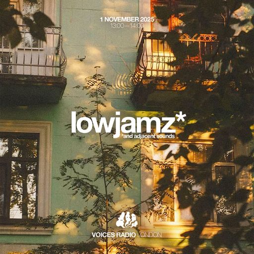 lowjamz* w/ leverson - 01/11/25 - [Voices Radio]