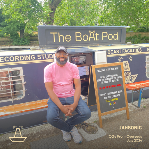 Jahsonic | OGs From Overseas | The BoAt Pod | July 2024