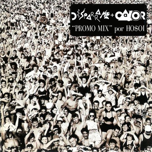 Ho$oi "Desparrame + C.A.L.O.R. Promo Mix"