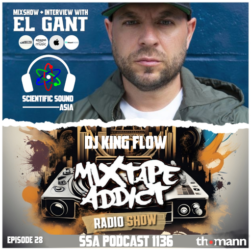 Scientific Sound Asia Podcast 1136 is Mixtape Addict 28 by DJ King Flow with El Gant.