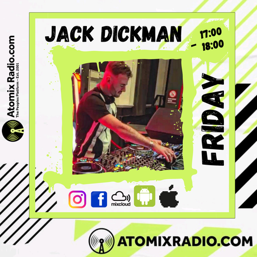 Jack Dickman - 21/6/24 - Atomix Radio