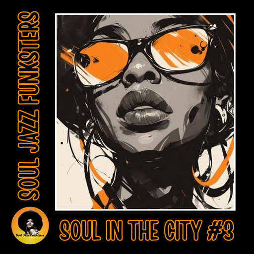 Soul Jazz Funksters - Soul in the City #3 - Soul - Rare Groove - Blues - Oldies