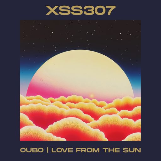 XSS307 | Cubo | Love From The Sun