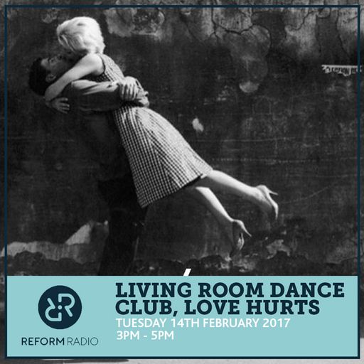 Living Room Dance Club, Love Hurts 14th February 2017
