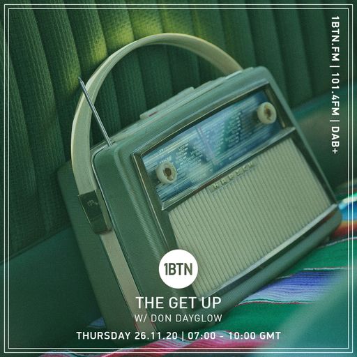 The Get Up with Don Dayglow - New Music / San Junipero Special 26.11.2020