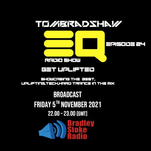 Tom Bradshaw - EQ Radio Show Episode 24 [November 2021]