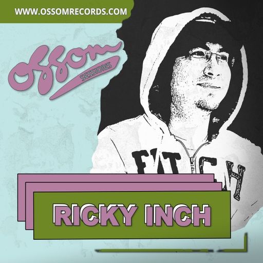 Ricky Inch - Ossom Sessions (15/09/22)