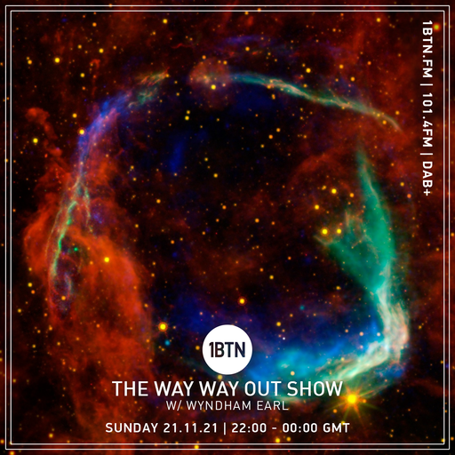 The Way Way Out Show with Wyndham Earl - 21.11.2021
