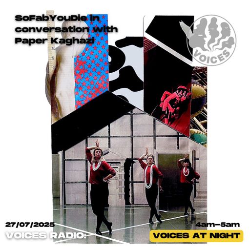 SoFabYouDie presents IN CONVERSATION with Paper Kaghazi - 27/07/25 - [Voices Radio]