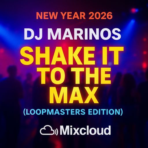 DJ Marinos – Shake It to the Max (Loopmasters Edition)