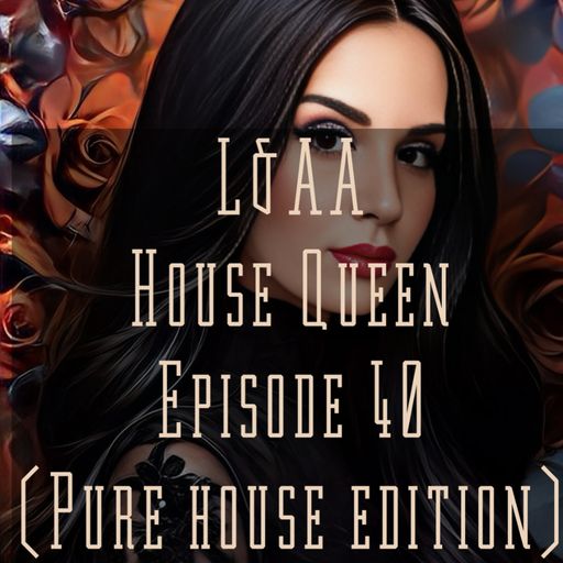 House Queen - Episode 40 ( Pure house edition)