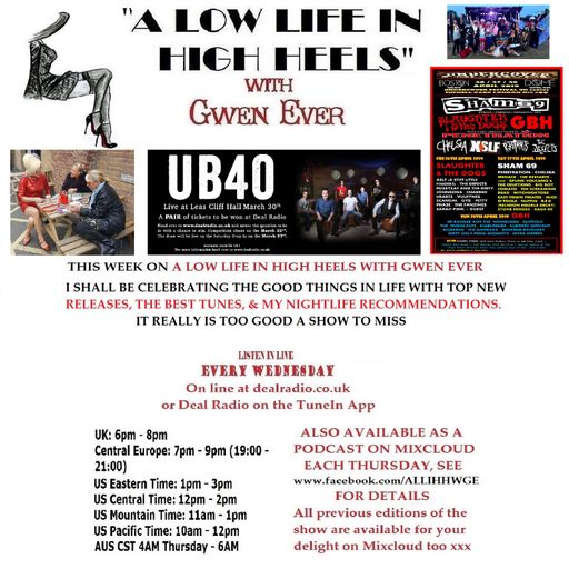 A LOW LIFE IN HIGH HEELS WITH GWEN EVER RADIO SHOW 13TH MARCH 2019 EDITION